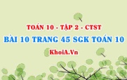Bài 10 trang 45 SGK Toán 10 tập 2 Chân trời sáng tạo